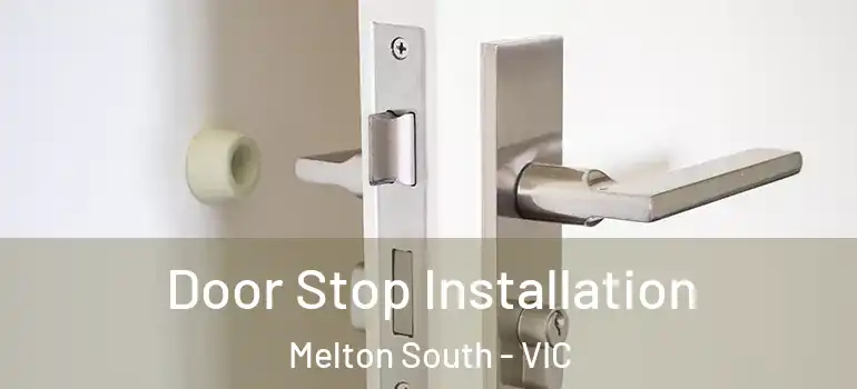  Door Stop Installation Melton South - VIC