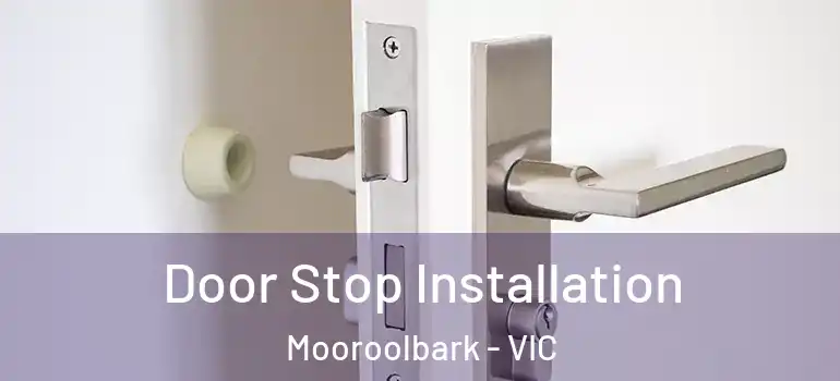  Door Stop Installation Mooroolbark - VIC