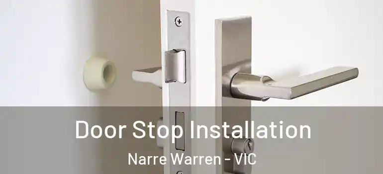 Door Stop Installation Narre Warren - VIC