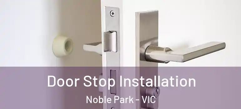  Door Stop Installation Noble Park - VIC