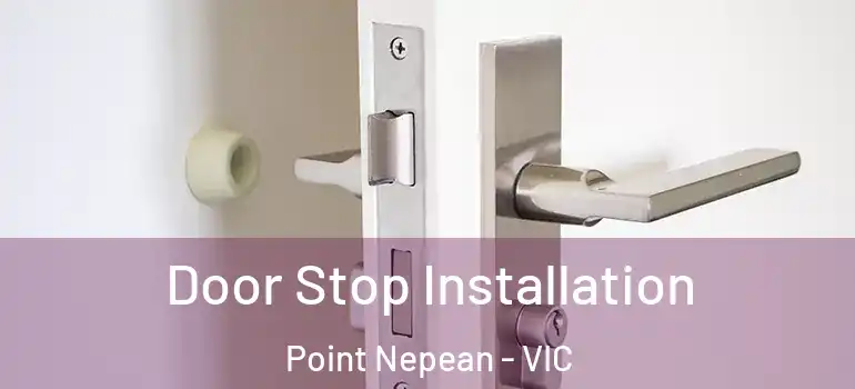 Door Stop Installation Point Nepean - VIC