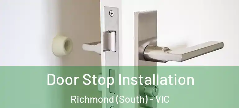 Door Stop Installation Richmond (South) - VIC