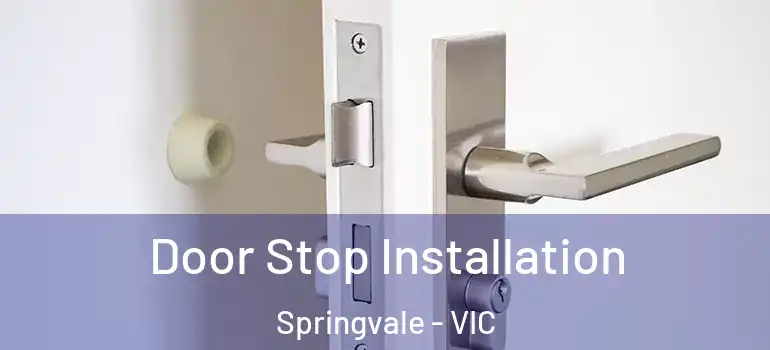  Door Stop Installation Springvale - VIC