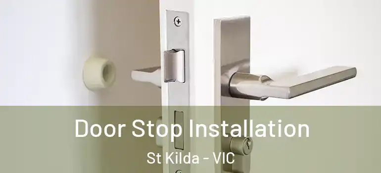 Door Stop Installation St Kilda - VIC