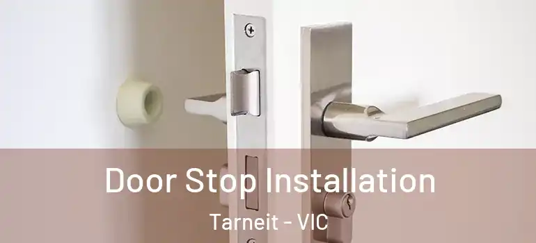  Door Stop Installation Tarneit - VIC