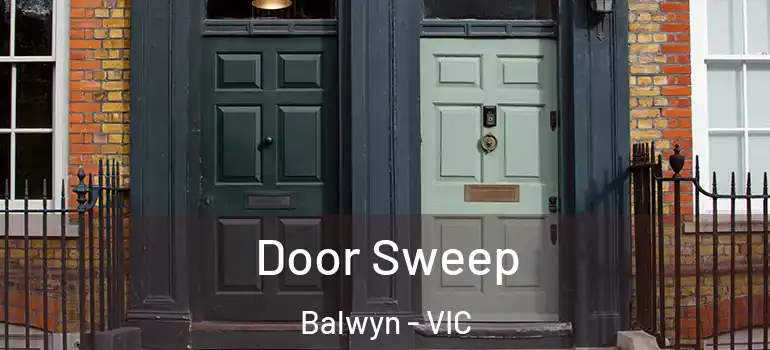 Door Sweep Balwyn - VIC