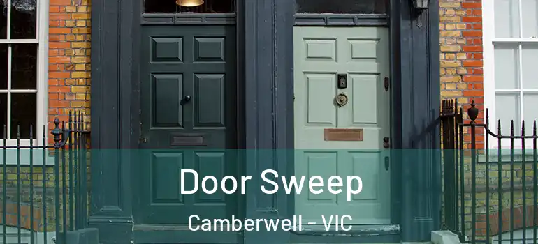 Door Sweep Camberwell - VIC
