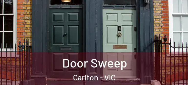 Door Sweep Carlton - VIC
