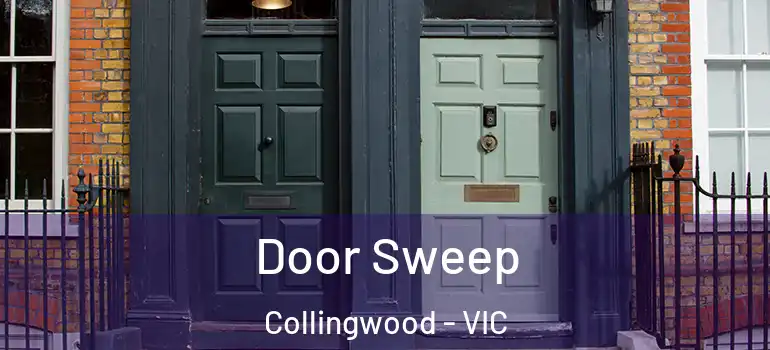Door Sweep Collingwood - VIC