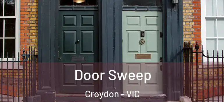 Door Sweep Croydon - VIC