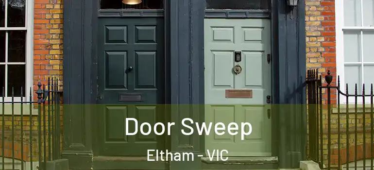  Door Sweep Eltham - VIC