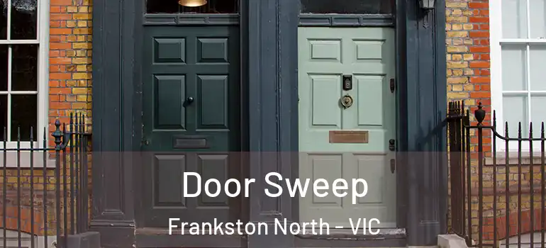 Door Sweep Frankston North - VIC
