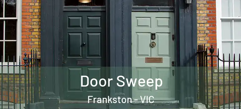 Door Sweep Frankston - VIC