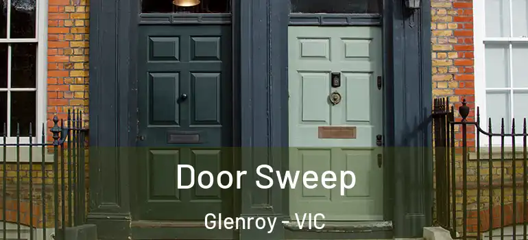 Door Sweep Glenroy - VIC