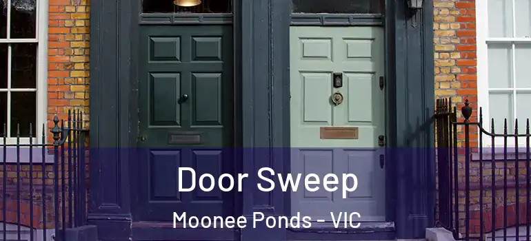 Door Sweep Moonee Ponds - VIC