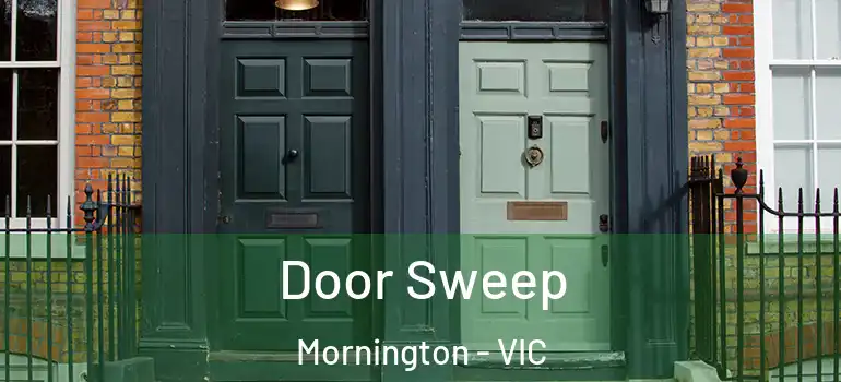 Door Sweep Mornington - VIC