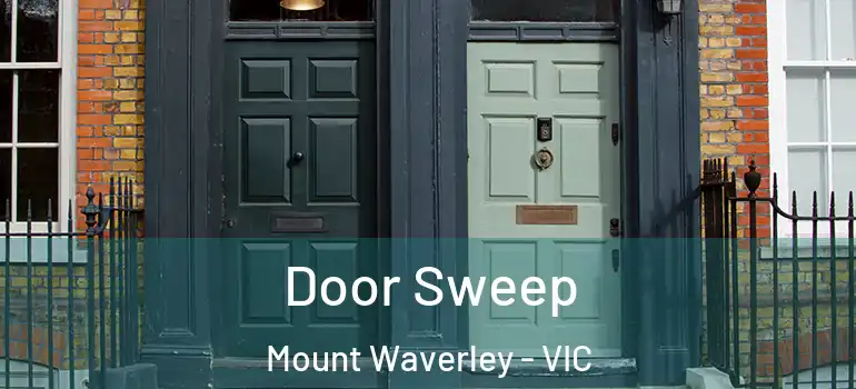 Door Sweep Mount Waverley - VIC