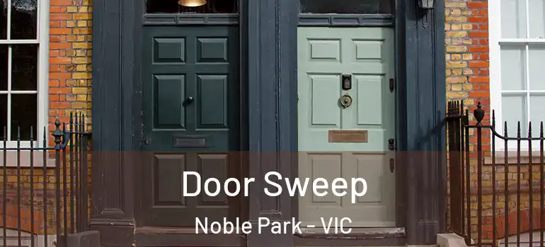 Door Sweep Noble Park - VIC