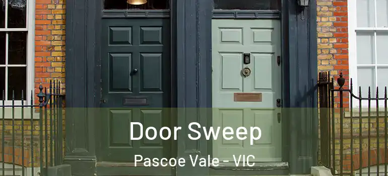 Door Sweep Pascoe Vale - VIC