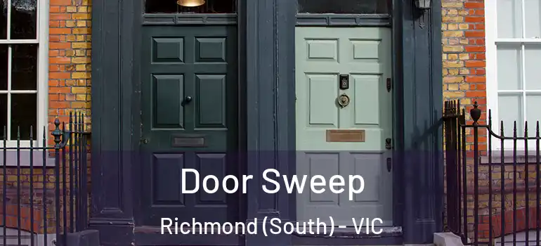 Door Sweep Richmond (South) - VIC