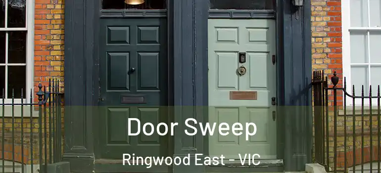Door Sweep Ringwood East - VIC