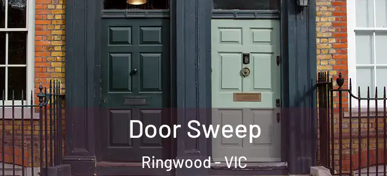 Door Sweep Ringwood - VIC