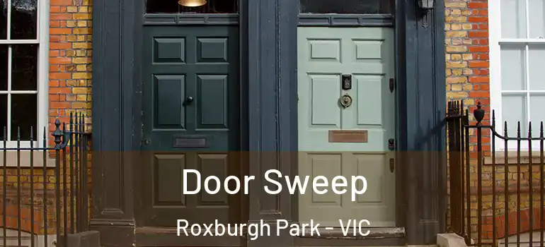 Door Sweep Roxburgh Park - VIC