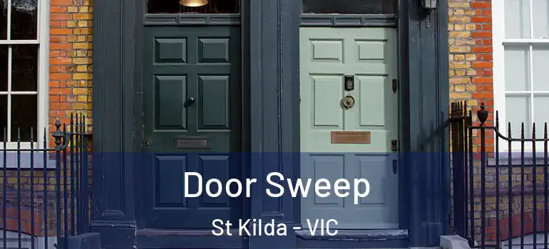 Door Sweep St Kilda - VIC