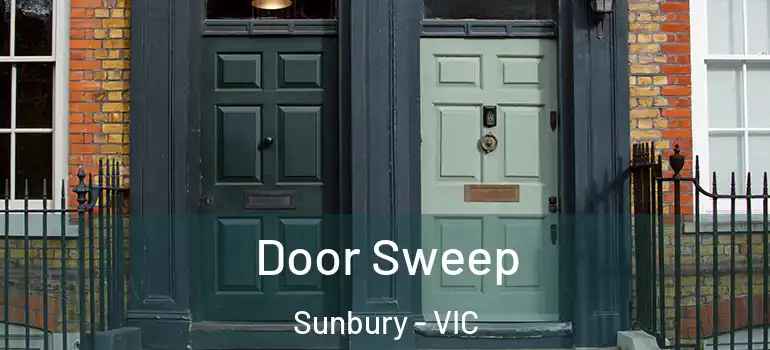 Door Sweep Sunbury - VIC