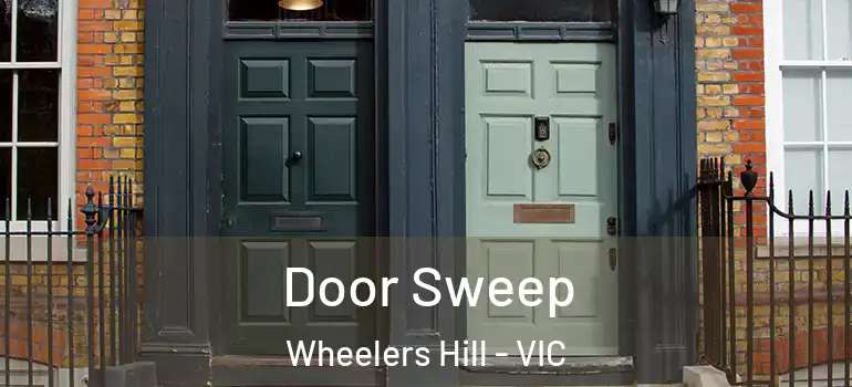 Door Sweep Wheelers Hill - VIC