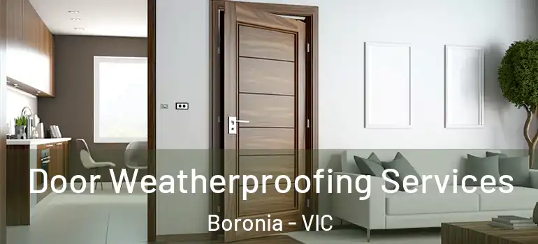 Door Weatherproofing Services Boronia - VIC