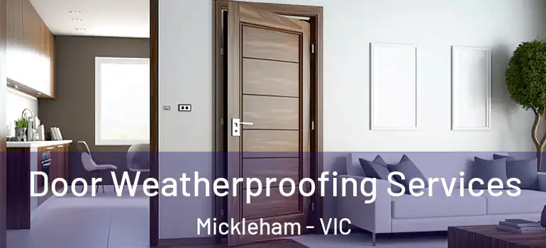Door Weatherproofing Services Mickleham - VIC