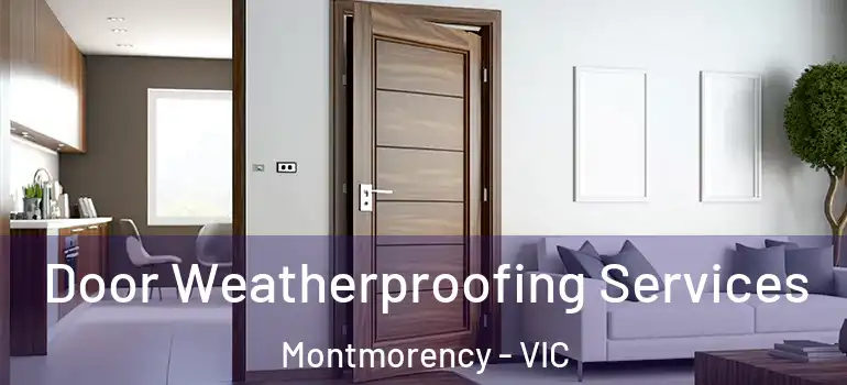 Door Weatherproofing Services Montmorency - VIC