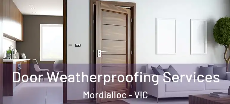 Door Weatherproofing Services Mordialloc - VIC