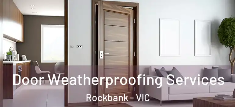 Door Weatherproofing Services Rockbank - VIC