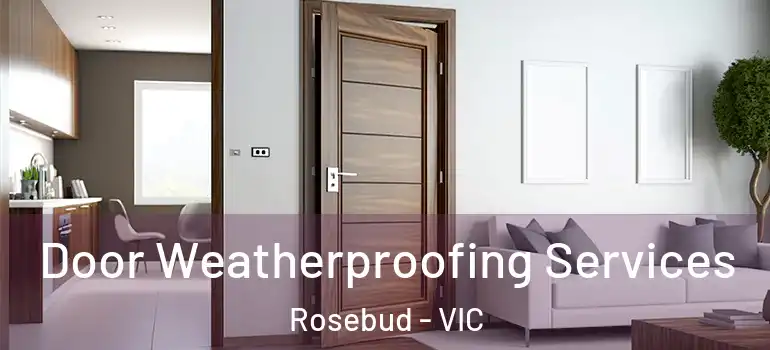 Door Weatherproofing Services Rosebud - VIC