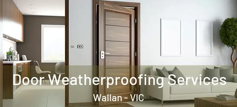 Door Weatherproofing Services Wallan - VIC