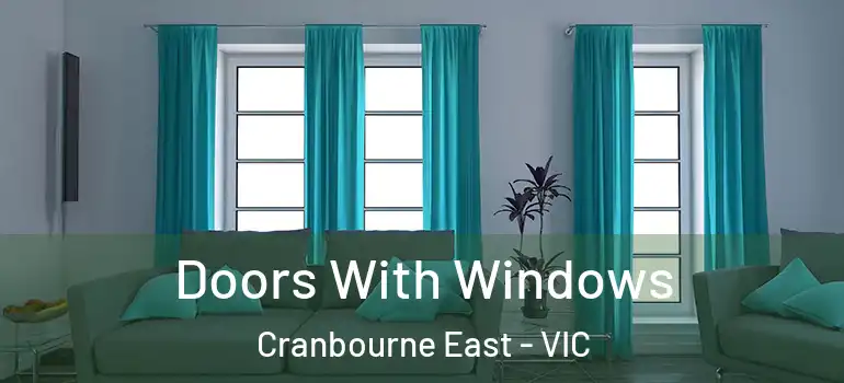  Doors With Windows Cranbourne East - VIC