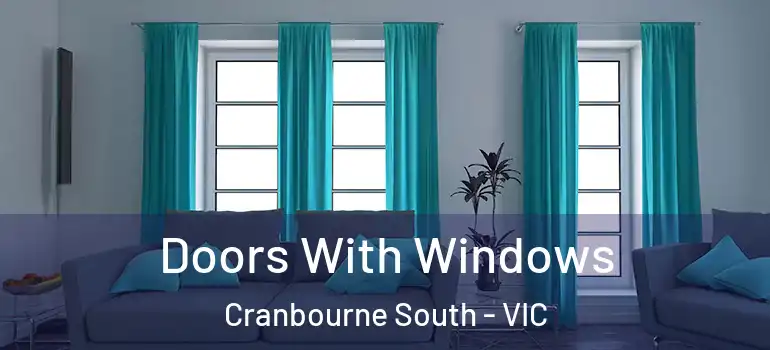 Doors With Windows Cranbourne South - VIC