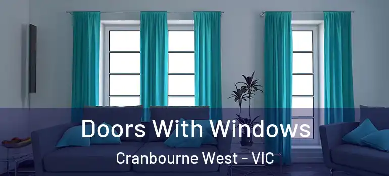  Doors With Windows Cranbourne West - VIC