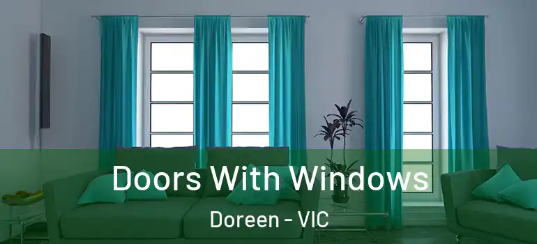 Doors With Windows Doreen - VIC