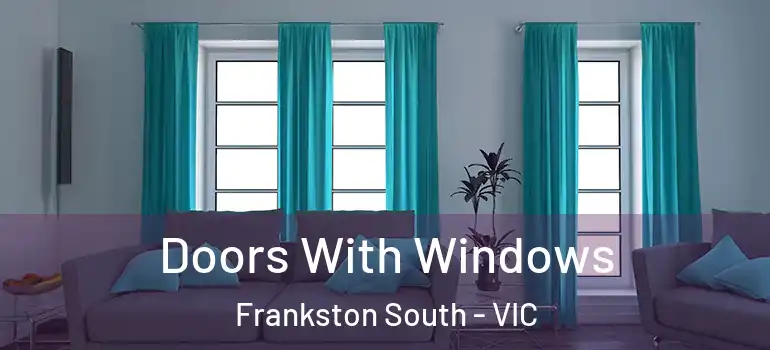 Doors With Windows Frankston South - VIC