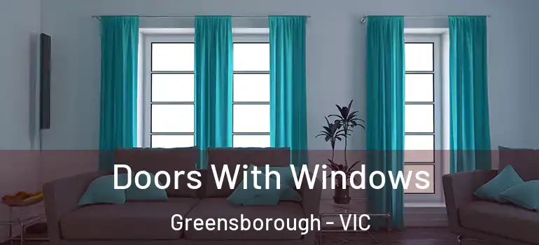 Doors With Windows Greensborough - VIC