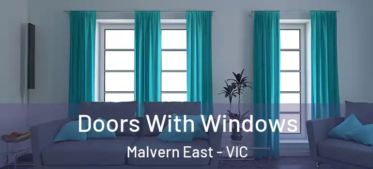 Doors With Windows Malvern East - VIC