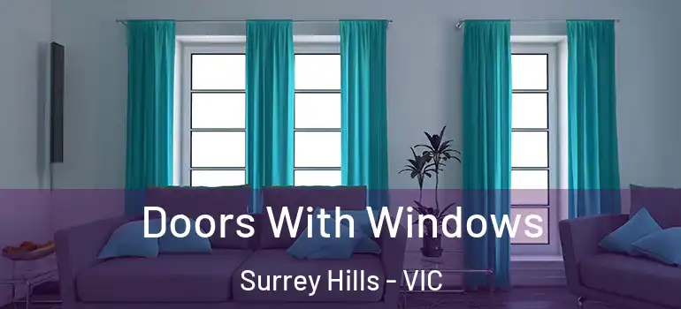 Doors With Windows Surrey Hills - VIC
