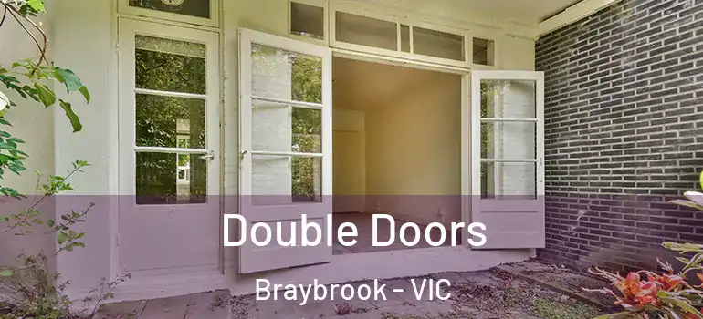 Double Doors Braybrook - VIC