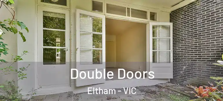 Double Doors Eltham - VIC
