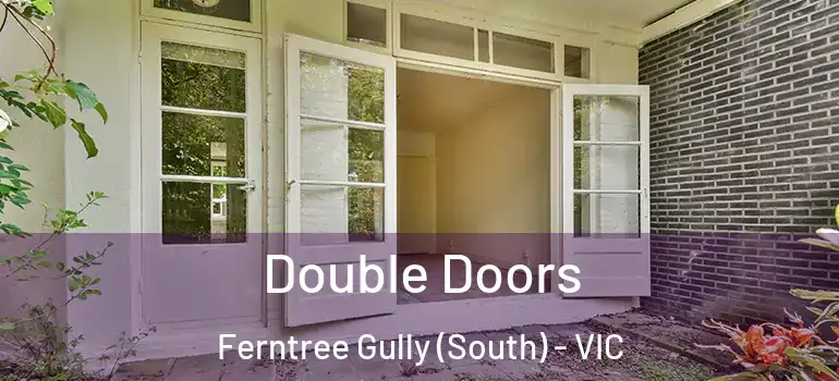  Double Doors Ferntree Gully (South) - VIC