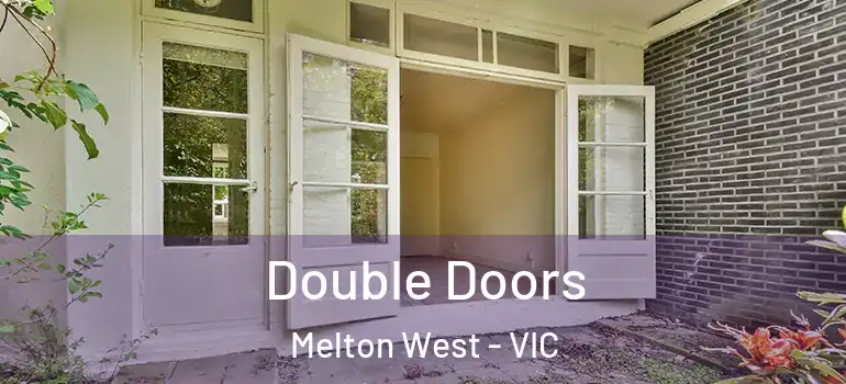 Double Doors Melton West - VIC