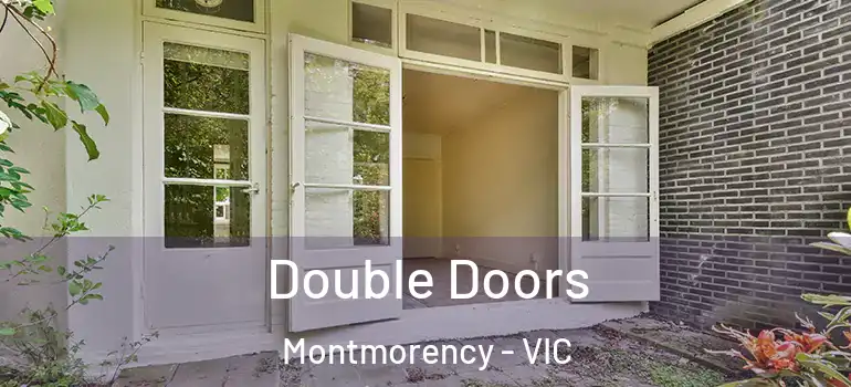 Double Doors Montmorency - VIC
